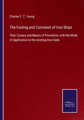 bokomslag Fouling and Corrosion of Iron Ships