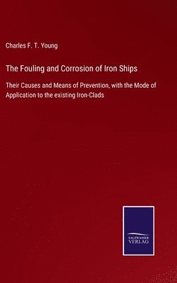 The Fouling and Corrosion of Iron Ships 1