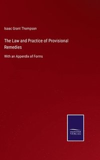 bokomslag The Law and Practice of Provisional Remedies