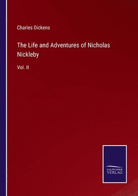 Life and Adventures of Nicholas Nickleby