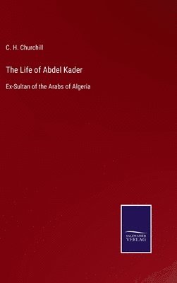 bokomslag Life of Abdel Kader