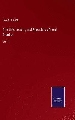 bokomslag The Life, Letters, and Speeches of Lord Plunket