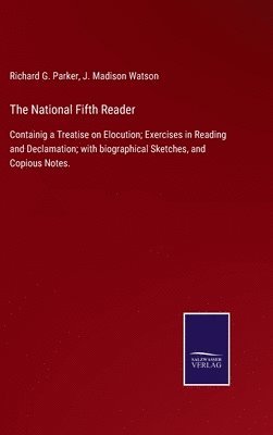 Richard G Parker, J Madison Watson - National Fifth Reader, Inbunden