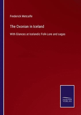 Frederick Metcalfe - Oxonian in Iceland, Häftad
