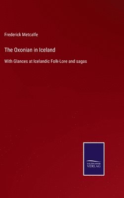 bokomslag The Oxonian in Iceland