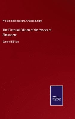 The Pictorial Edition of the Works of Shakspere 1