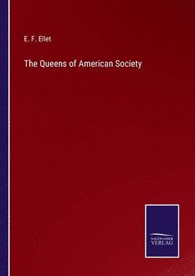 bokomslag The Queens of American Society