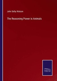 bokomslag The Reasoning Power is Animals