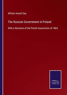 The Russian Government in Poland 1