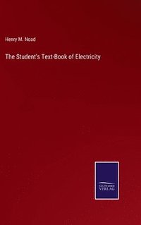 bokomslag Student's Text-Book of Electricity