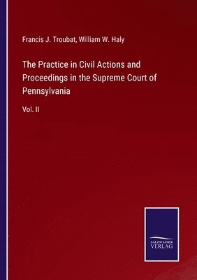 bokomslag Practice in Civil Actions and Proceedings in the Supreme Court of Pennsylvania