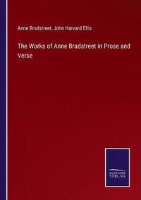 bokomslag Works of Anne Bradstreet in Prose and Verse