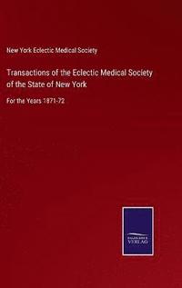 bokomslag Transactions of the Eclectic Medical Society of the State of New York