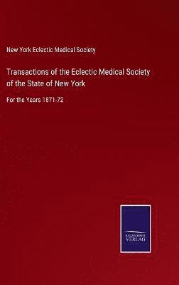 Transactions of the Eclectic Medical Society of the State of New York