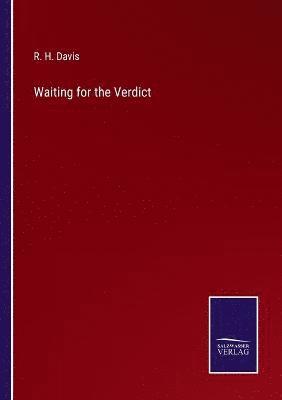 Waiting for the Verdict 1