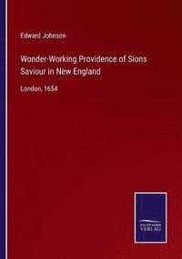 bokomslag Wonder-Working Providence of Sions Saviour in New England