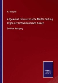 bokomslag Allgemeine Schweizerische Militär-Zeitung