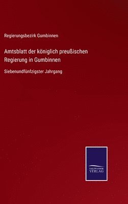 bokomslag Amtsblatt der kniglich preuischen Regierung in Gumbinnen