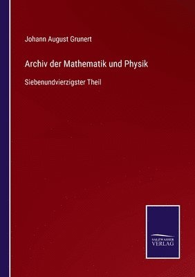 Archiv der Mathematik und Physik 1