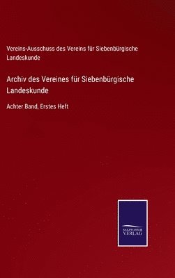 Archiv des Vereines fr Siebenbrgische Landeskunde 1