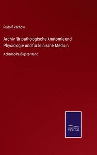 bokomslag Archiv fr pathologische Anatomie und Physiologie und fr klinische Medicin