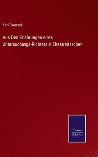 bokomslag Aus Den Erfahrungen eines Untersuchungs-Richters in Ehestreitsachen