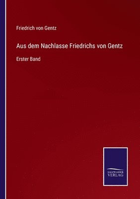 bokomslag Aus dem Nachlasse Friedrichs von Gentz