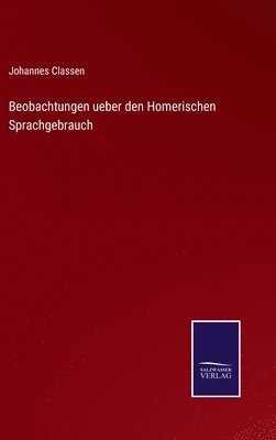 Beobachtungen ueber den Homerischen Sprachgebrauch 1