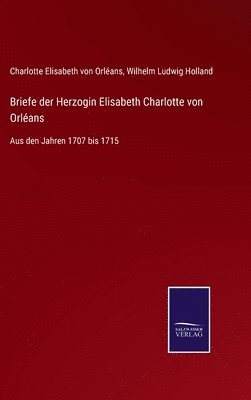 bokomslag Briefe der Herzogin Elisabeth Charlotte von Orléans