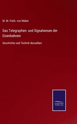 bokomslag Das Telegraphen- und Signalwesen der Eisenbahnen