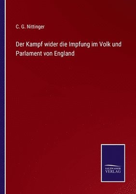 bokomslag Kampf wider die Impfung im Volk und Parlament von England