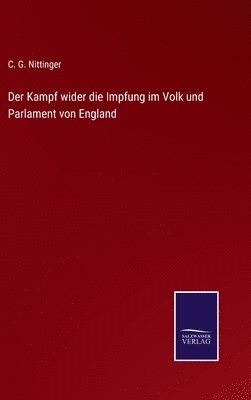 bokomslag Kampf wider die Impfung im Volk und Parlament von England