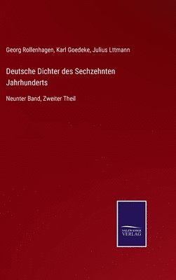 Georg Rollenhagen, Karl Goedeke, Julius Lttmann - Deutsche Dichter des Sechzehnten Jahrhunderts, Inbunden