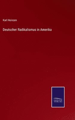 Deutscher Radikalismus in Amerika 1