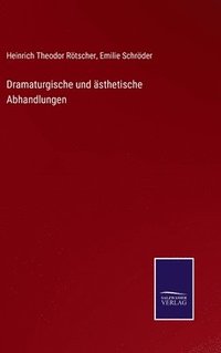 bokomslag Dramaturgische und sthetische Abhandlungen