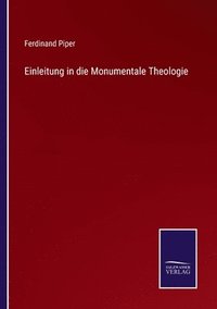 bokomslag Einleitung in die Monumentale Theologie