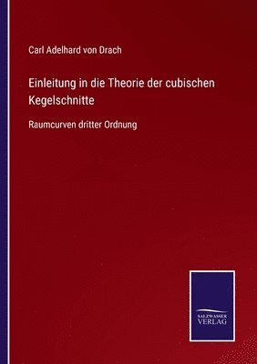 bokomslag Einleitung in die Theorie der cubischen Kegelschnitte