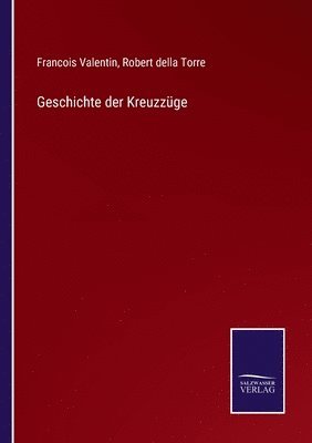 bokomslag Geschichte der Kreuzzüge