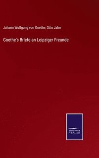 bokomslag Goethe's Briefe an Leipziger Freunde