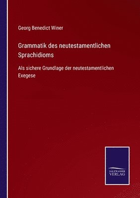 Grammatik des neutestamentlichen Sprachidioms 1