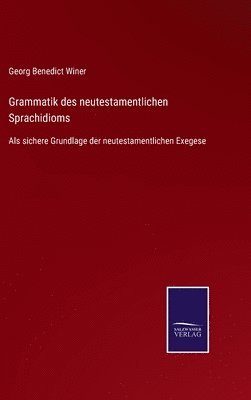 Grammatik des neutestamentlichen Sprachidioms 1