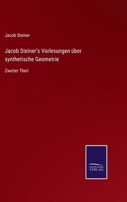 bokomslag Jacob Steiner's Vorlesungen ber synthetische Geometrie