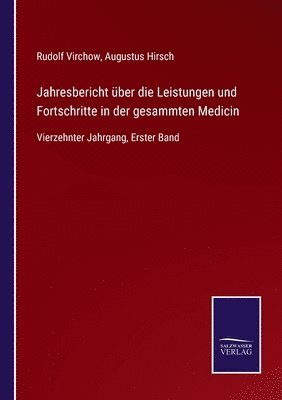Rudolf Virchow, Augustus Hirsch - Jahresbericht über die Leistungen und Fortschritte in der gesammten Medicin, Häftad