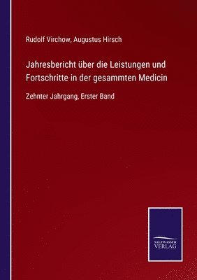 bokomslag Jahresbericht über die Leistungen und Fortschritte in der gesammten Medicin