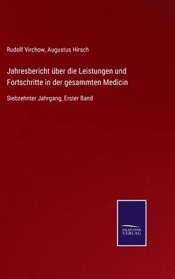 Rudolf Virchow, Augustus Hirsch - Jahresbericht über die Leistungen und Fortschritte in der gesammten Medicin, Inbunden