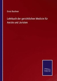 bokomslag Lehrbuch der gerichtlichen Medicin fur Aerzte und Juristen