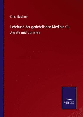 Lehrbuch der gerichtlichen Medicin fur Aerzte und Juristen 1