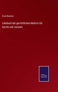 bokomslag Lehrbuch der gerichtlichen Medicin fr Aerzte und Juristen