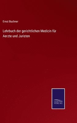 bokomslag Lehrbuch der gerichtlichen Medicin fr Aerzte und Juristen