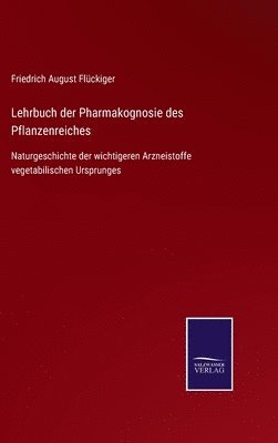 bokomslag Lehrbuch der Pharmakognosie des Pflanzenreiches